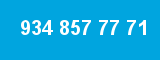 934 857 77 71